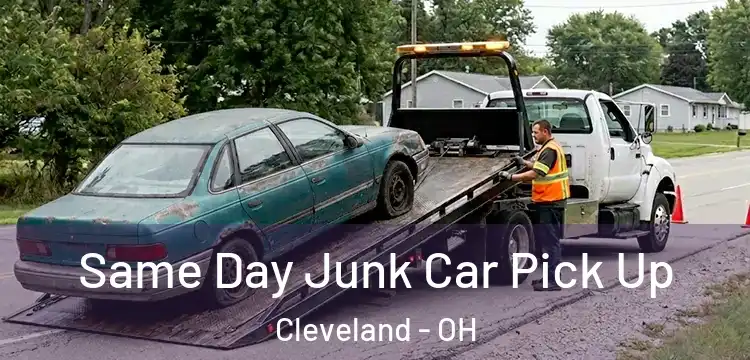  Same Day Junk Car Pick Up Cleveland - OH